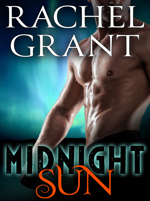 Title details for Midnight Sun by Rachel Grant - Available